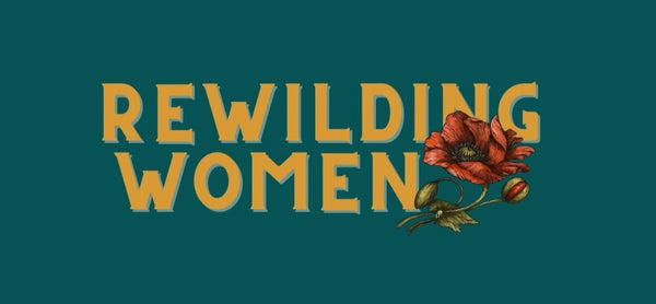 ReWilding Women